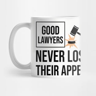 Good lawyers never lose their appeal Mug